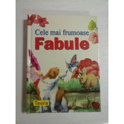   CELE  MAI  FRUMOASE  FABULE  -  Editura  Teora, 2008 